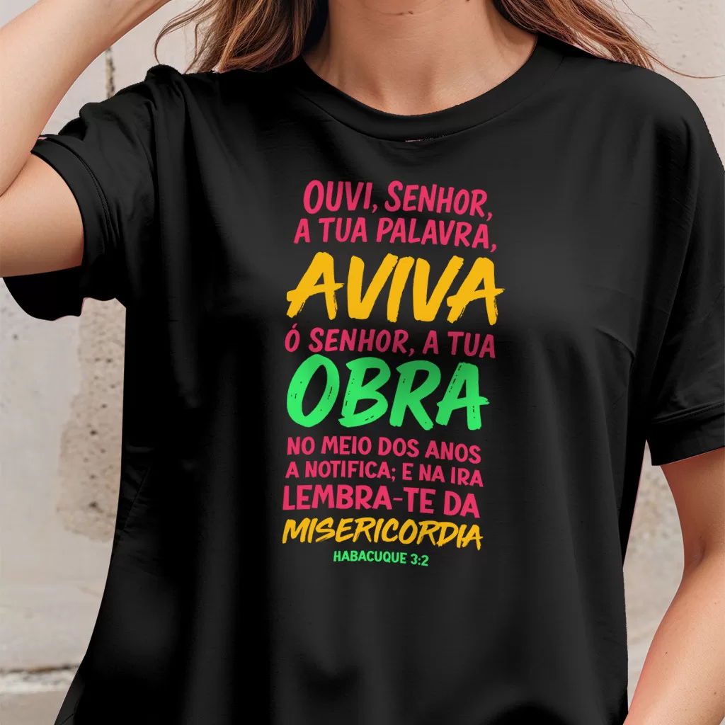 Camiseta Aviva Senhor a Tua Obra Evangelismo Missão Habacuque Versiculo Biblico