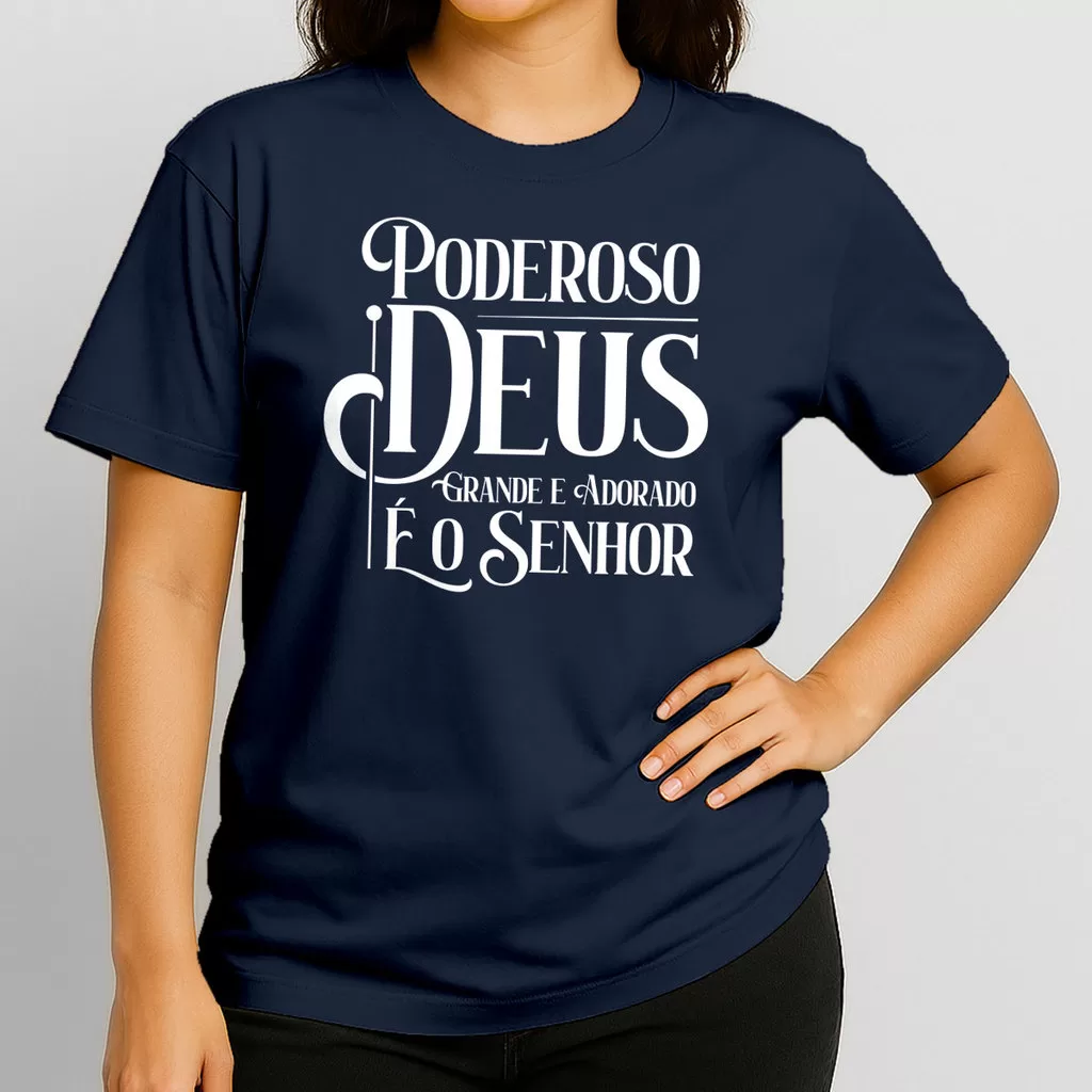 Camiseta PODEROSO DEUS - Tshirt Evangélica Cristã Jesus, Fé em Deus - 100% Algodão