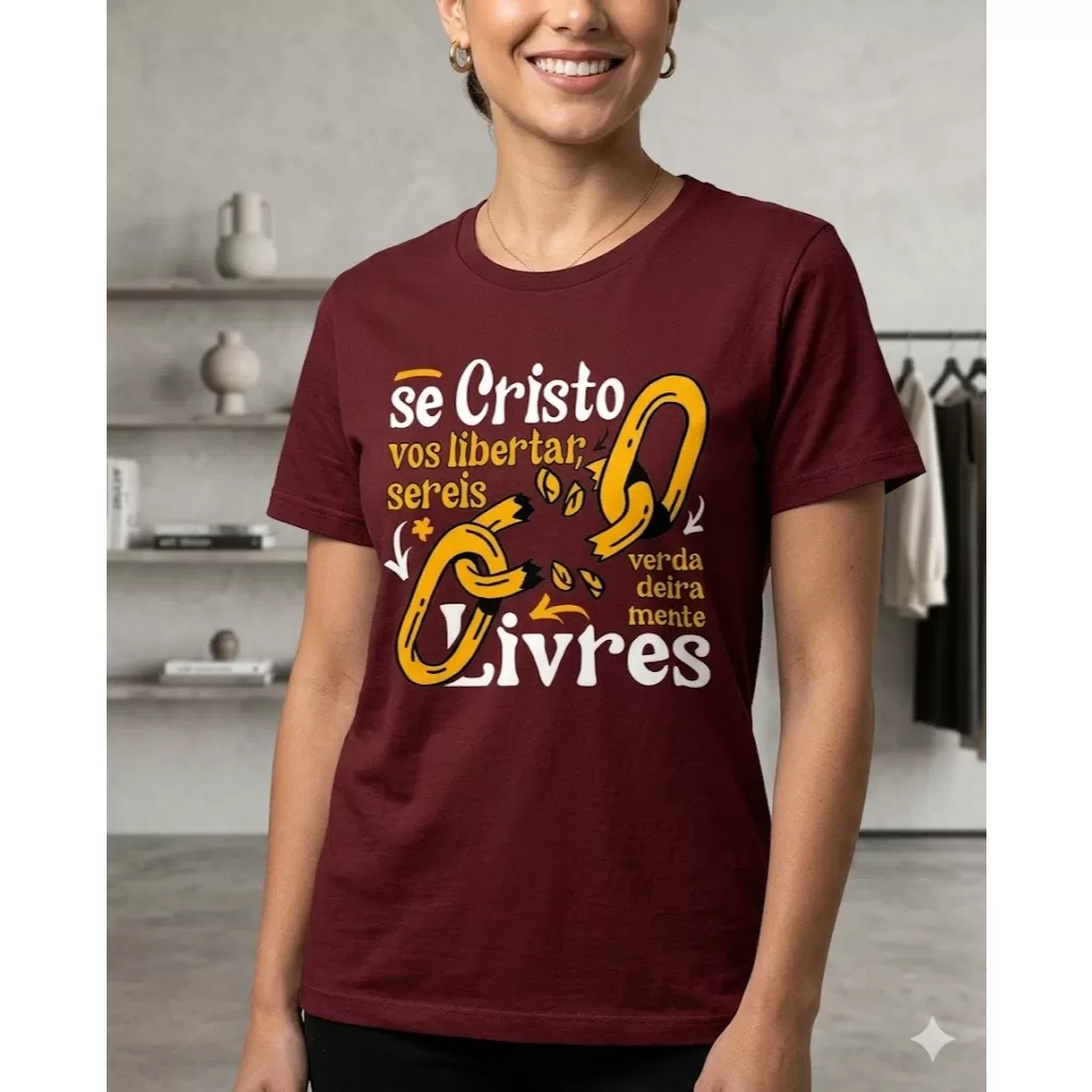 Camiseta Evangélica SE CRISTO VOS LIBERTAR - Liberdade Em Jesus - LIvre - Cristã - 100% Algodão