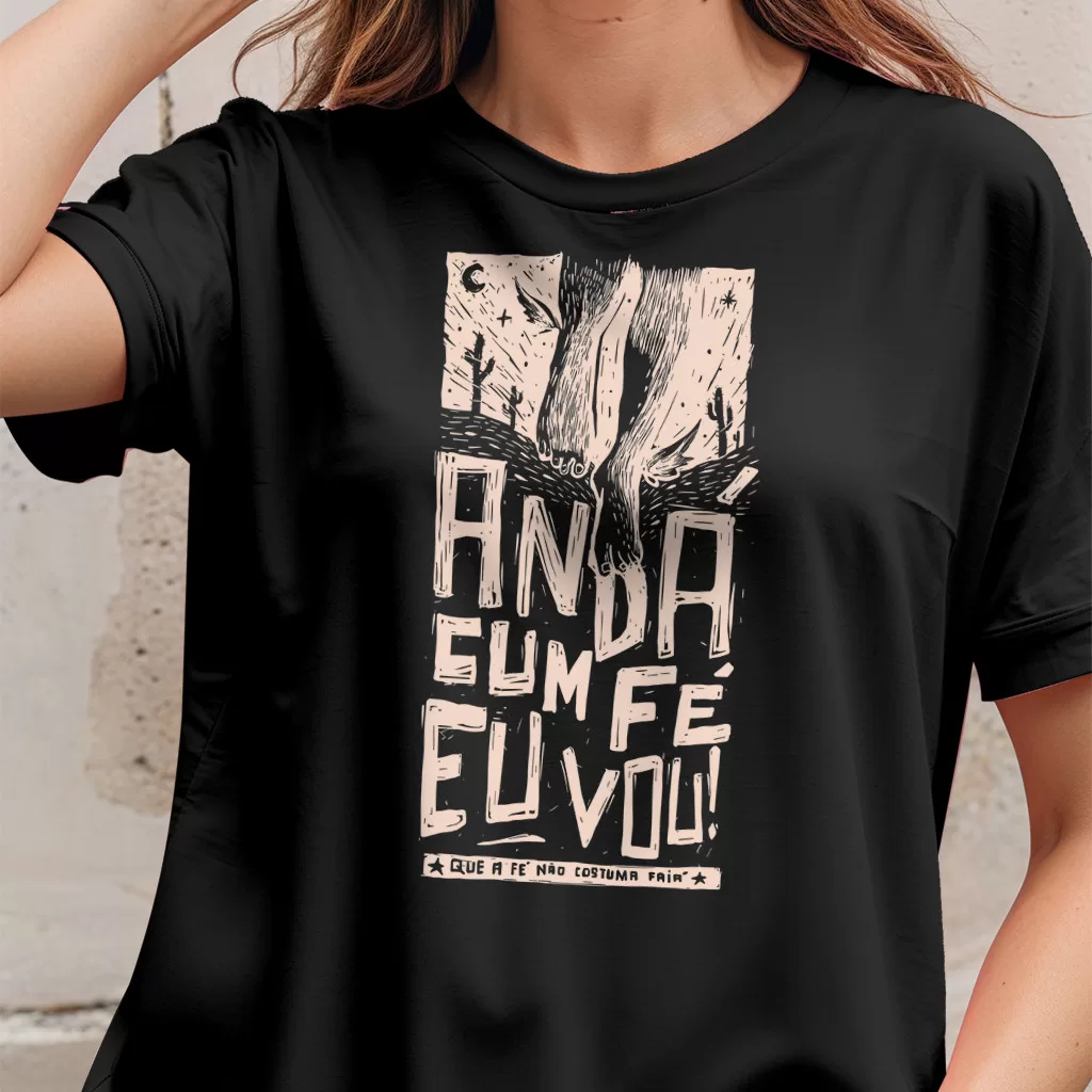 Camiseta Andá Cum Fé Eu Vou - A Fé Não Cotuma Faiá - Mineiro - Divertida - 100% Algodão